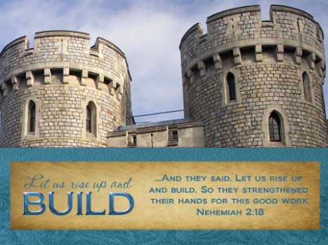 Nehemiah: Let Us Rise Up and Build