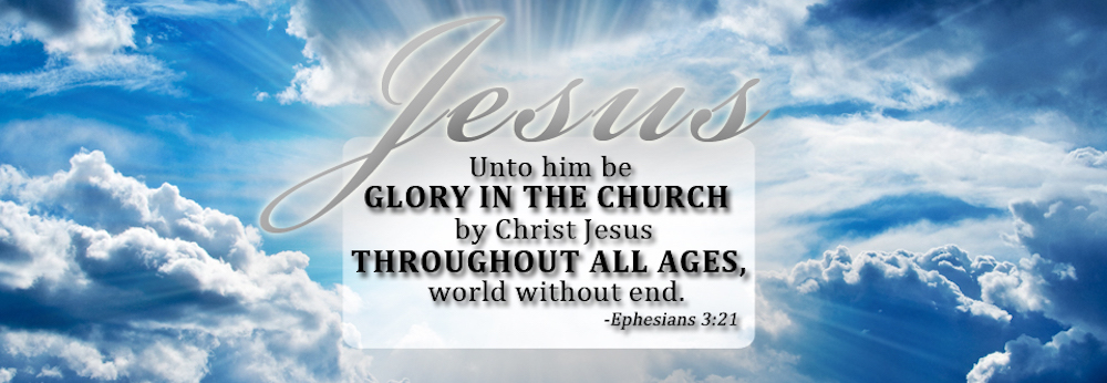 Unto Him Be Glory In the Church